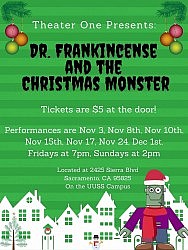 Dr, Frankincense and the Christmas Monster Opens Sunday!